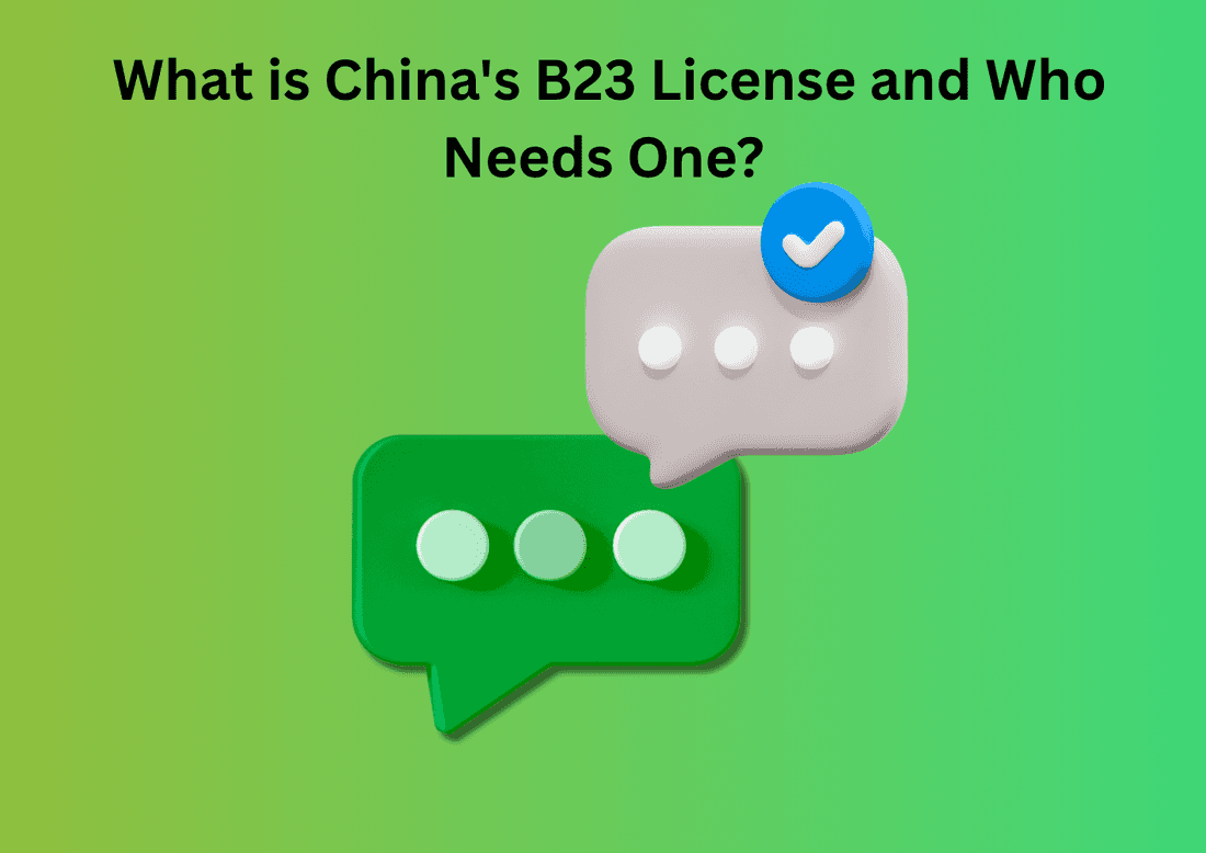 What is China’s B23 License and Who Needs One?